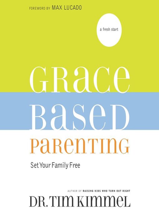 Title details for Grace-Based Parenting by Tim Kimmel - Wait list